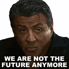 we are not the future anymore barney ross sylvester stallone the expendables 3 we are no longer the future