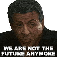 We Are Not The Future Anymore Barney Ross Sticker - We Are Not The Future Anymore Barney Ross Sylvester Stallone Stickers