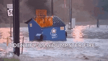 Dumpsterfire Flooding GIF - Dumpsterfire Flooding Fail GIFs