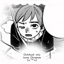 a black and white drawing of a boy with the words chilchuck only loves chirppom on the bottom