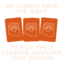 Arizonans Have The Right To Pick Their Leaders However They Choose Freedom Sticker - Arizonans Have The Right To Pick Their Leaders However They Choose Freedom Vote Stickers