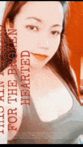 a picture of a woman with the words " for the broken hearted " on the bottom