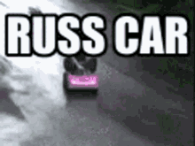 Russ Russ Car GIF - Russ Russ Car Car GIFs