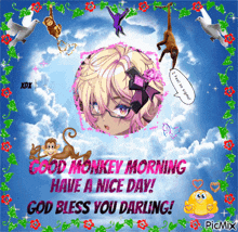 a good monkey morning have a nice day god bless you darling picture