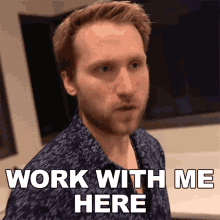 Work With Me Here Jesse Ridgway GIF - Work With Me Here Jesse Ridgway Mcjuggernuggets GIFs