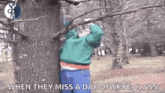 a person standing in front of a tree with the words when they miss a day of skye class