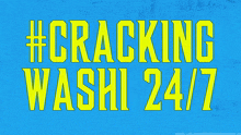 a blue background with #cracking washi 24/7 written in yellow