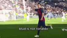 a soccer player with the words blud is not ronaldo on the bottom