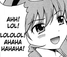 a black and white drawing of a girl with a speech bubble that says ahh lol lol lol lol ! ahaha hahaha