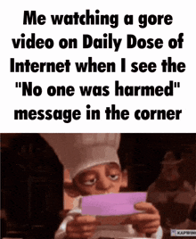 a picture of a chef holding a cell phone with a caption that says " me watching a gore video on daily dose of internet