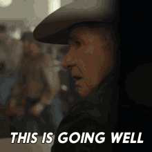 This Is Going Well Harrison Ford GIF - This Is Going Well Harrison Ford Jacob Dutton GIFs