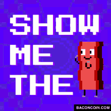 Show Me The Money Bacon GIF - Show Me The Money Bacon Baconcoin GIFs