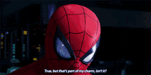 Spider Man Ps4 GIF - Spider Man Ps4 True But Thats Part Of My Charm Isnt It GIFs