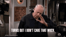 Turns Out I Dont Care That Much Will And Grace GIF - Turns Out I Dont Care That Much Will And Grace I Dont Care GIFs