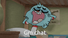 a cartoon character says gm chat while yawning