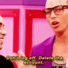 Alyssa Edwards Dont Log Off Delete The Account GIF - Alyssa Edwards Dont Log Off Delete The Account GIFs