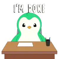 a green penguin sits at a desk with the words " i 'm done " written above it