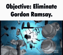 Gordon Ramsay Eliminate GIF - Gordon Ramsay Eliminate Objective GIFs