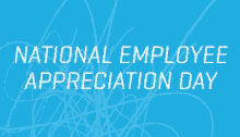 happy employee appreciation day employee appreciation day national employee appreciation day
