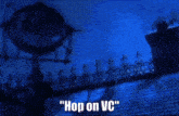 a sign that says " hop on vc " is lit up