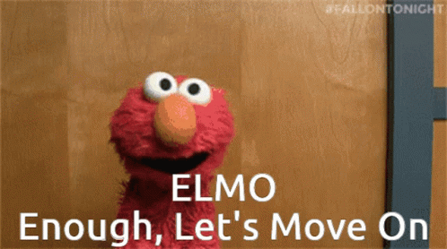 Elmo Enough GIF - Elmo Enough Lets Move On - GIF-ləri kəşf edin və paylaşın
