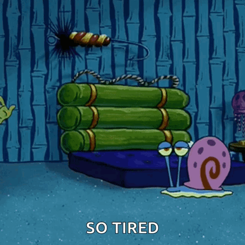 I'm so tired - Tough SpongeBob