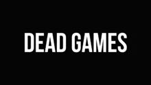 Dead Game Dead Games GIF - Dead Game Dead Games GIFs