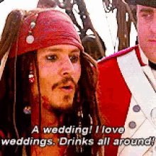 7. You Go To A Lot Of Weddings. GIF - Pirate Johnny Depp Drinks All Around GIFs