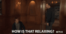 How Is That Relaxing Doesnt Make Sense GIF - How Is That Relaxing Doesnt Make Sense Stressful GIFs