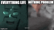 Nothingproblem Everythinglife GIF - Nothingproblem Everythinglife GIFs