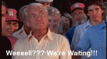 We'Re Waiting GIF - Were Waiting Angry Mad GIFs