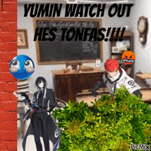 yumin watch out hes tonfas !!! is written on a brick wall