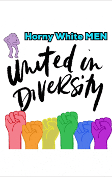 horny white men united in diversity poster with colorful fist