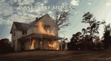 House Burning GIF - House Burning Pissed Off Moms GIFs