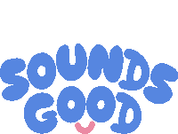 Sounds Good Pink Smile Line Below Sounds Good In Blue Bubble Letters Sticker - Sounds Good Pink Smile Line Below Sounds Good In Blue Bubble Letters Okay Stickers