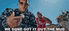 We Done Got It Out The Mud Blxst GIF - We Done Got It Out The Mud Blxst Yg GIFs