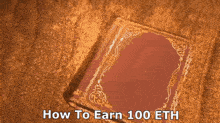 a book with the words how to earn 100 eth on it