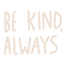 kind be