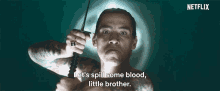 Lets Spill Some Blood Little Brother Lucero GIF - Lets Spill Some Blood Little Brother Lucero Xtreme GIFs