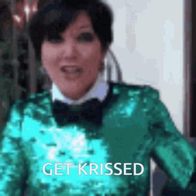 Get Krissed Kris Jenner GIF - Get Krissed Kris Jenner GIFs