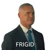 a man in a suit and tie has frigid written on the bottom of his face