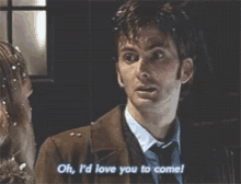 Id Love You To Come Dr Who GIF - Id Love You To Come Dr Who David Tennant GIFs