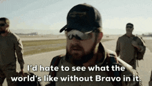 Hate To See What The World'S Like Without Bravo In It Seal Team GIF - Hate To See What The World'S Like Without Bravo In It Seal Team Sonny Quinn GIFs