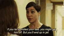 If You Lie To Protect Your Dad You Might Get Him Off But Youll End Up In Jail Lucca Quinn GIF - If You Lie To Protect Your Dad You Might Get Him Off But Youll End Up In Jail Lucca Quinn The Good Fight GIFs