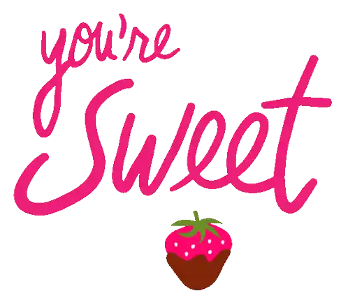 Sweet You'Re Sweet Sticker - Sweet You'Re Sweet Love Stickers