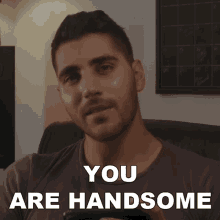 You Are Handsome Rudy Ayoub GIF - You Are Handsome Rudy Ayoub You Are Good Looking GIFs
