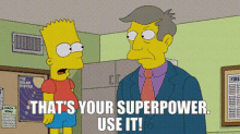 the simpsons bart simpson thats your superpower use it superpowers