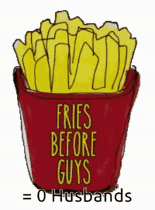 Fries No Husband GIF - Fries No Husband GIFs