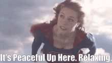 Supergirl Its Peaceful Up Here GIF