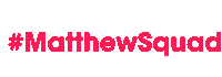 Matthewsquad Hashtag Sticker - Matthewsquad Hashtag Squad Stickers